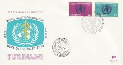 1968-04-07 Suriname World Health Org Stamps FDC (77750)